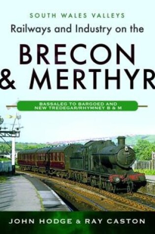 Cover of Railways and Industry on the Brecon & Merthyr