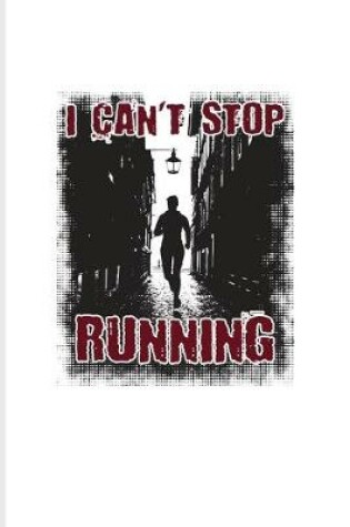 Cover of I Can't Stop Running