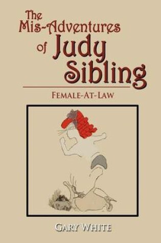 Cover of The Mis-Adventures of Judy Sibling