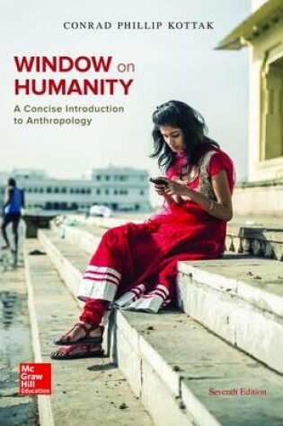 Cover of Window on Humanity: A Concise Introduction to Anthropology with Connect Access Card