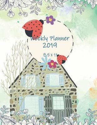 Book cover for Weekly Planner 2019 8.5 x 11