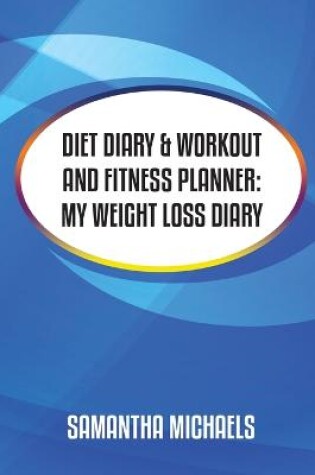 Cover of Diet Diary & Workout and Fitness Planner