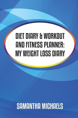 Book cover for Diet Diary & Workout and Fitness Planner