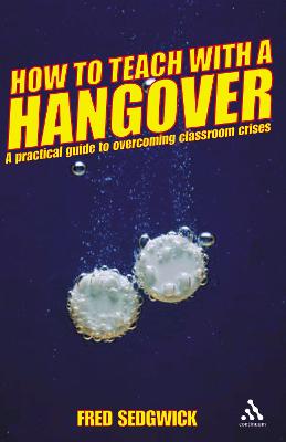 Book cover for How to Teach with a Hangover