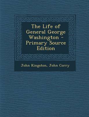 Book cover for The Life of General George Washington - Primary Source Edition