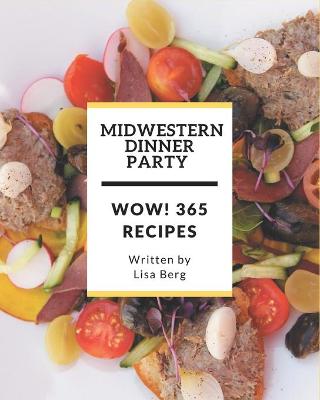 Book cover for Wow! 365 Midwestern Dinner Party Recipes