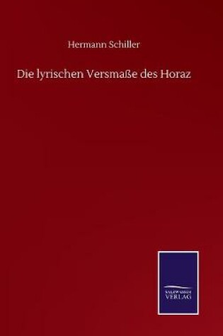 Cover of Die lyrischen Versmaße des Horaz
