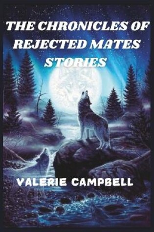 Cover of The Chronicles of Rejected Mates Stories