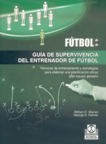 Book cover for Guia de Supervivencia del Entrenador de Futbol