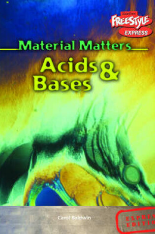Cover of Freestyle Express Material Matters Acids & Bases