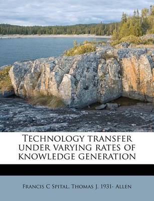 Book cover for Technology Transfer Under Varying Rates of Knowledge Generation