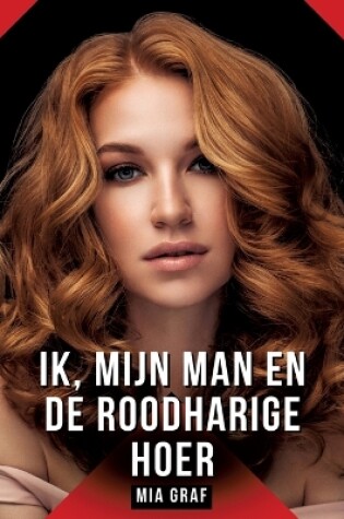 Cover of Ik, mijn man en de roodharige hoer