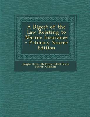 Book cover for A Digest of the Law Relating to Marine Insurance