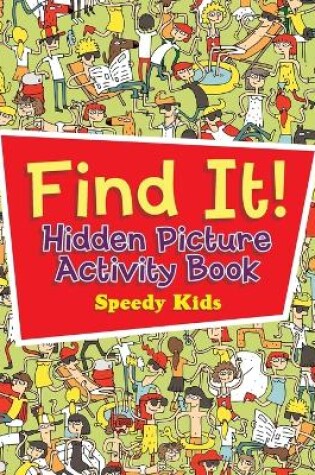 Cover of Find It! Hidden Picture Activity Book