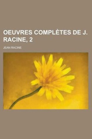 Cover of Oeuvres Completes de J. Racine, 2