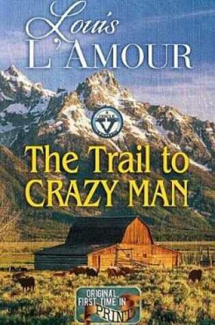 Cover of The Trail To Crazy Man