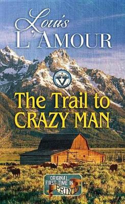 Book cover for The Trail To Crazy Man