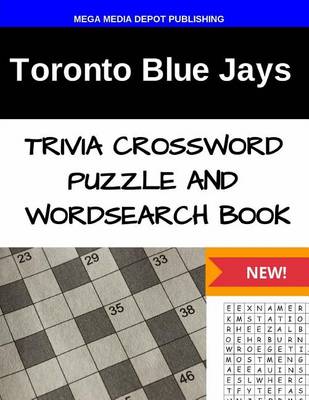 Book cover for Toronto Blue Jays Trivia Crossword Puzzle and Word Search Book