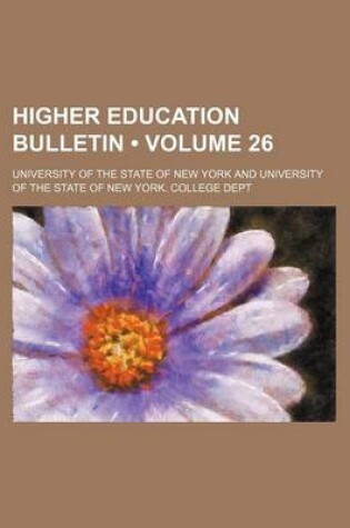 Cover of Higher Education Bulletin (Volume 26)