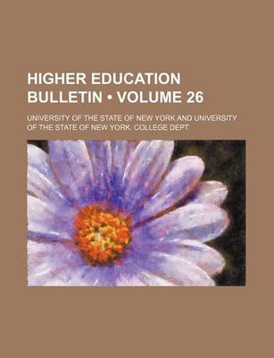 Book cover for Higher Education Bulletin (Volume 26)