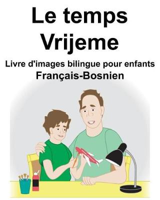 Book cover for Français-Bosnien Le temps/Vrijeme Livre d'images bilingue pour enfants