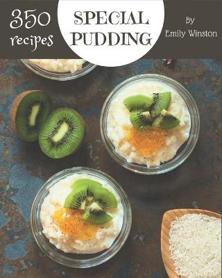 Book cover for 350 Special Pudding Recipes