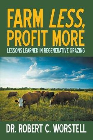 Cover of Farm Less, Profit More