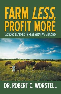 Book cover for Farm Less, Profit More