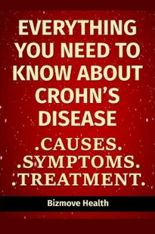 Cover of Everything you need to know about Crohn's Disease