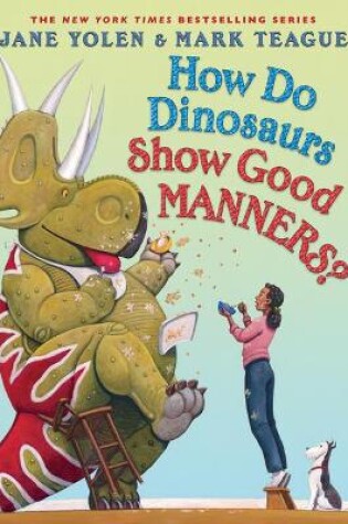 Cover of How Do Dinosaurs Show Good Manners?