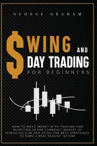 Cover of SWING AND D AY TRADING FOR BEGINNERS