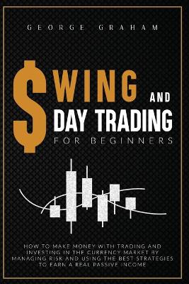 Cover of SWING AND D AY TRADING FOR BEGINNERS