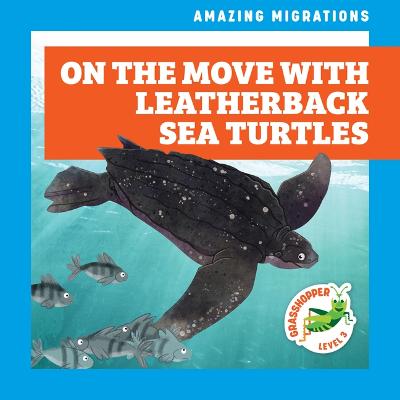 Book cover for On the Move with Leatherback Sea Turtles