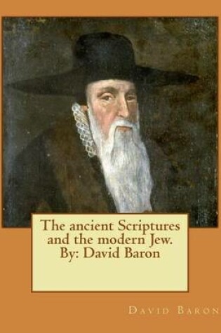 Cover of The ancient Scriptures and the modern Jew. By