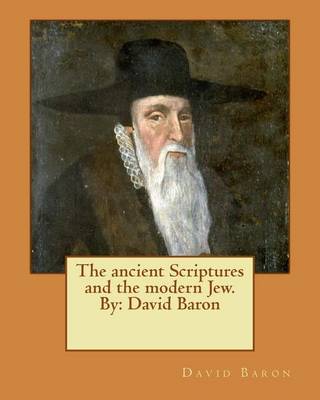 Book cover for The ancient Scriptures and the modern Jew. By