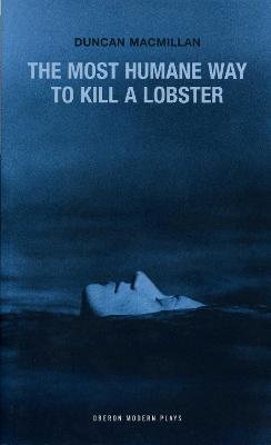 Book cover for The  Most Humane Way to Kill A Lobster