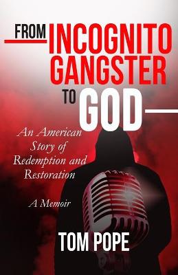 Book cover for From Incognito Gangster To God