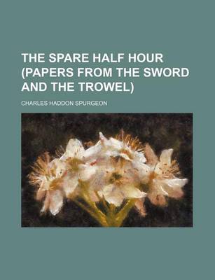 Book cover for The Spare Half Hour (Papers from the Sword and the Trowel)