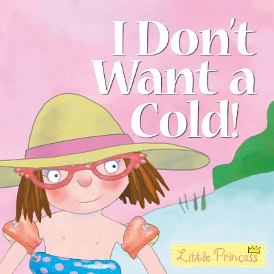 Book cover for I Don't Want a Cold!