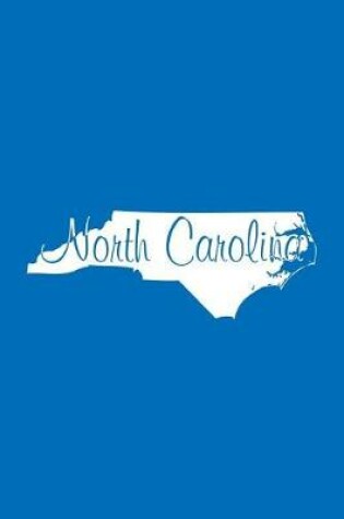 Cover of North Carolina - Cobalt Blue Lined Notebook with Margins