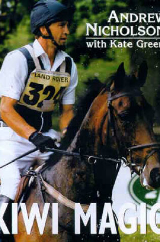 Cover of Kiwi Magic: Andrew Nicholson Rides Cross-Country