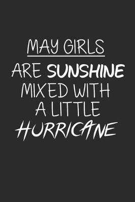 Book cover for May Girls Are Sunshine Mixed With A Little Hurricane
