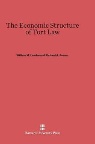 Cover of The Economic Structure of Tort Law