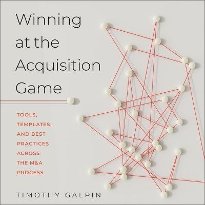 Book cover for Winning at the Acquisition Game