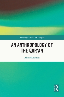 Cover of An Anthropology of the Qur'an