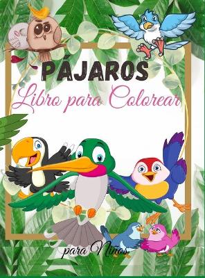 Book cover for Pájaros Libro para Colorear para Niños