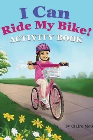 Cover of I Can Ride My Bike! ACTIVITY BOOK