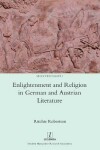 Book cover for Enlightenment and Religion in German and Austrian Literature