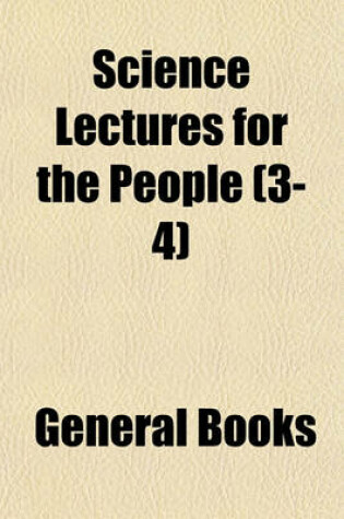 Cover of Science Lectures for the People (Volume 3-4)