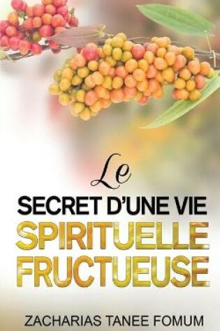Cover of Le Secret d'une Vie Spirituelle Fructueuse